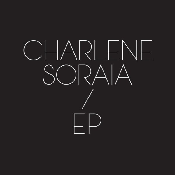 Charlene Soraia EP, 2011