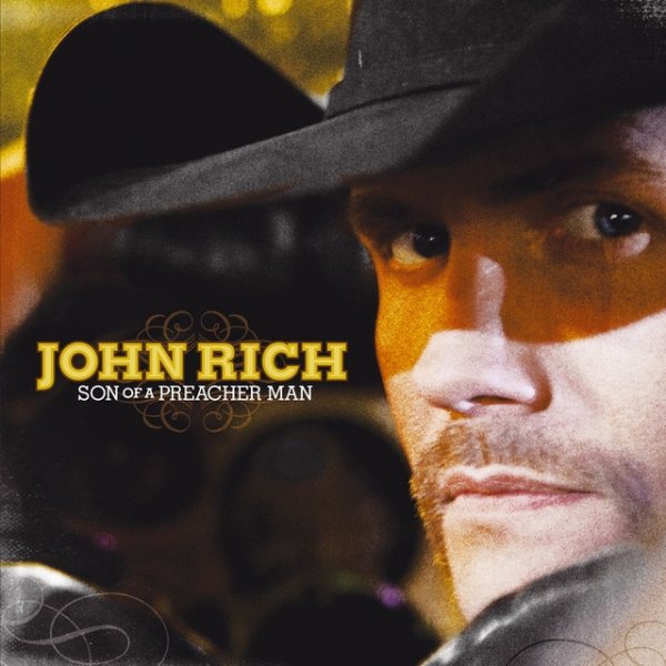 John Rich Son Of A Preacher Man, 2009