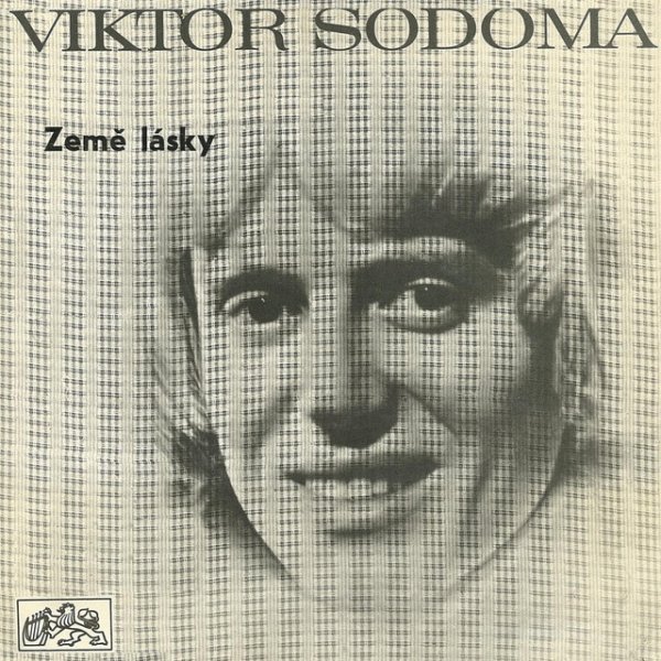 Viktor Sodoma Země lásky... (1968-1972), 2010