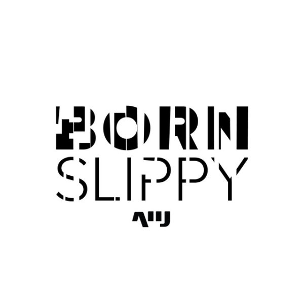 Born Slippy Album 