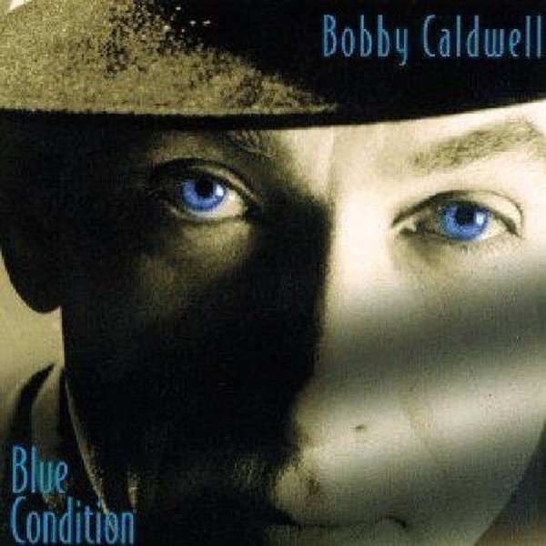 Bobby Caldwell Blue Condition, 2000