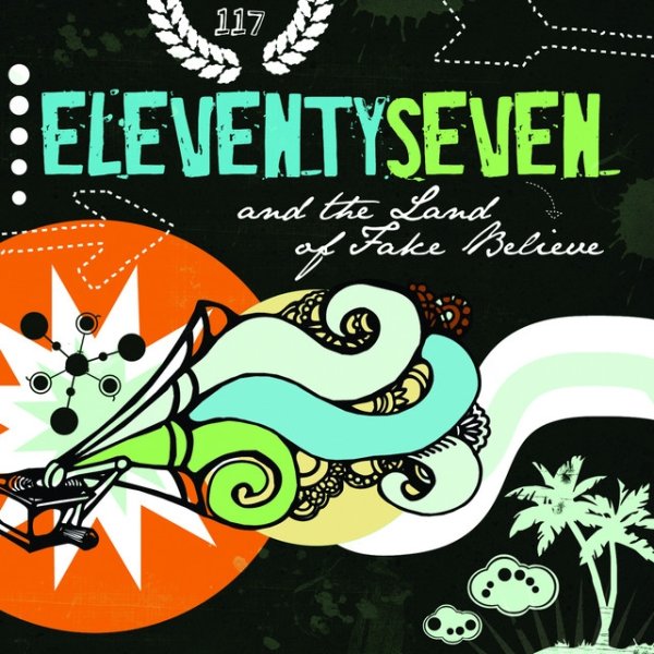 eleventyseven and the land of fake believe, 2006