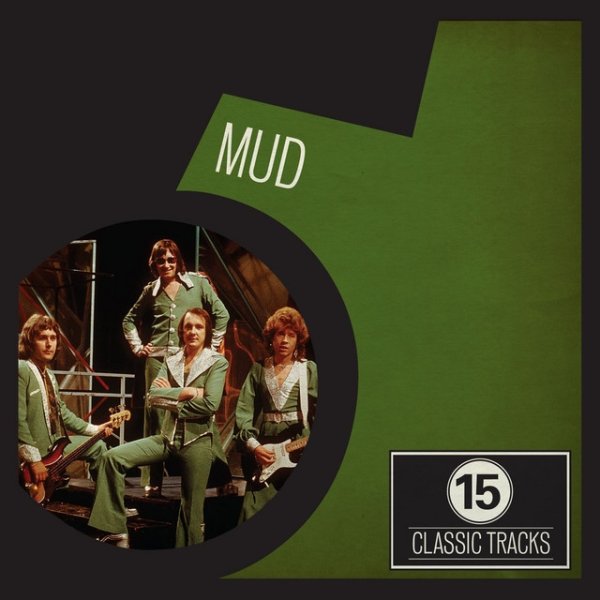 Mud 15 Classic Tracks: Mud, 2013