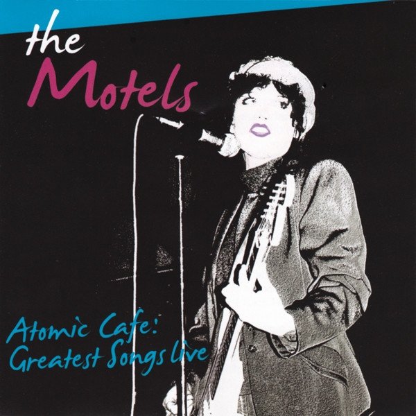The Motels Atomic Cafe: Greatest Songs Live, 2009