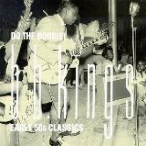 B.B. King Do the Boogie! - B. B. King's Early '50s Classics, 2003