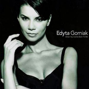 Edyta Górniak When You Come Back to Me, 1997