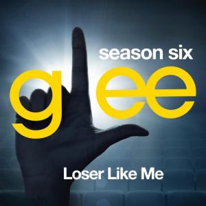 Glee: The Music – Loser Like Me Album 