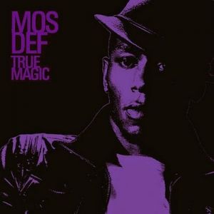 Mos Def True Magic, 2006