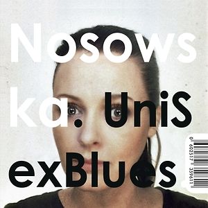 Nosowska UniSexBlues, 2007
