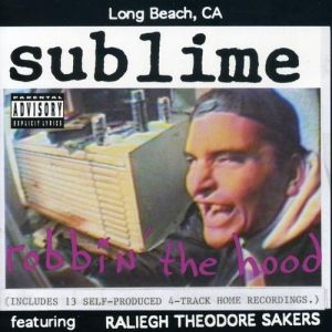 Sublime Robbin' the Hood, 1994