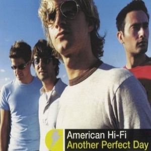 American Hi-Fi Another Perfect Day, 2001