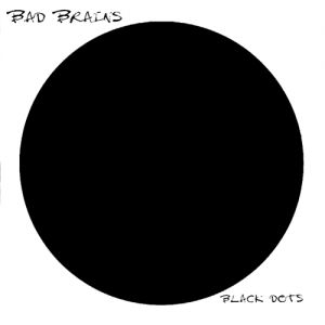 Bad Brains Black Dots, 1996