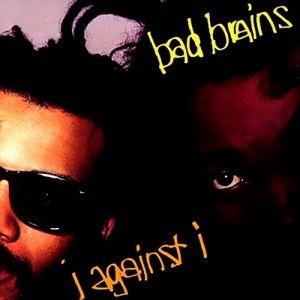 Bad Brains I Against I, 1986