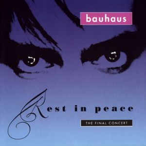 Bauhaus Rest in Peace: The Final Concert, 1992