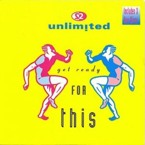 2 Unlimited Get Ready for This, 1991