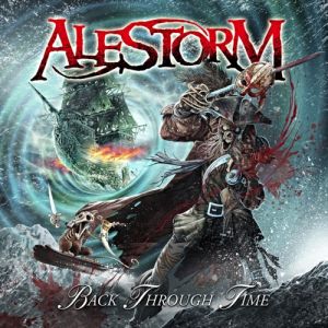 Alestorm Back Through Time, 2011
