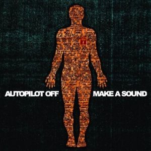 Autopilot Off Make a Sound, 2004
