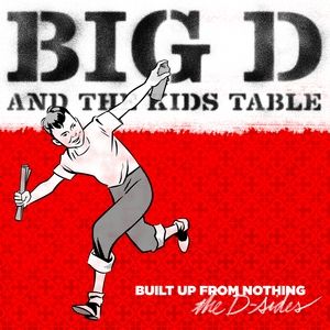 Big D And The Kids Table Built Up From Nothing: The D-Sides and Strictly Dub, 2012