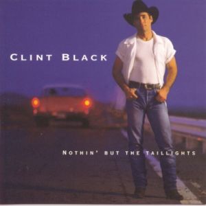Clint Black Nothin' but the Taillights, 1997