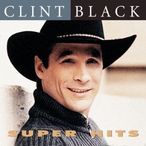 Clint Black Super Hits, 2001