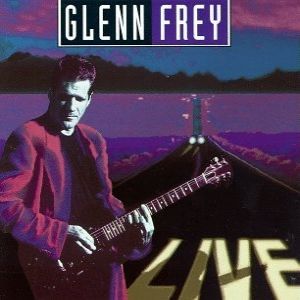 Glenn Frey Glenn Frey Live, 1993
