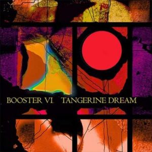 Tangerine Dream Booster VI, 2013
