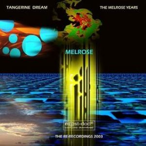 Tangerine Dream The Melrose Years, 2002