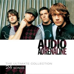 Audio Adrenaline The Ultimate Collection, 2009