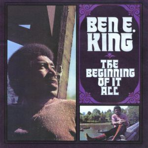 Ben E. King The Beginning of It All, 1972