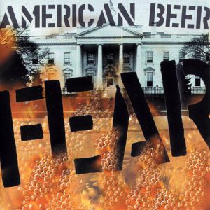 Fear American Beer, 2000