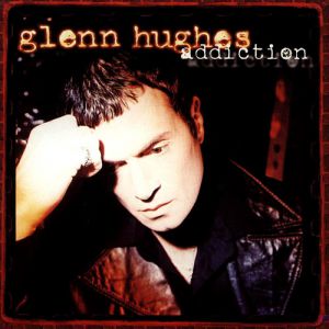 Glenn Hughes Addiction, 1996