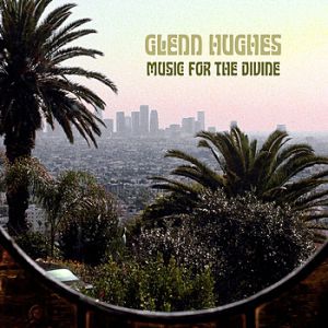 Glenn Hughes Music for the Divine, 2006