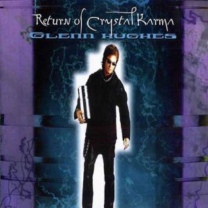 Glenn Hughes Return of Crystal Karma, 2000