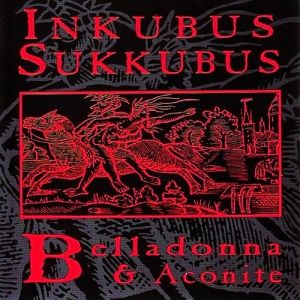 Inkubus Sukkubus Belladonna & Aconite, 1993