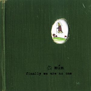 múm Finally We Are No One, 2002