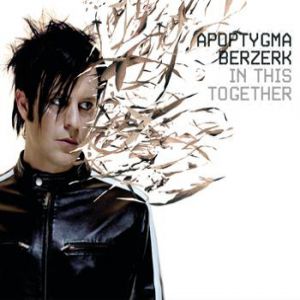 Apoptygma Berzerk In This Together, 2006