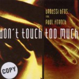 Benassi Bros. Don't Touch Too Much, 2003