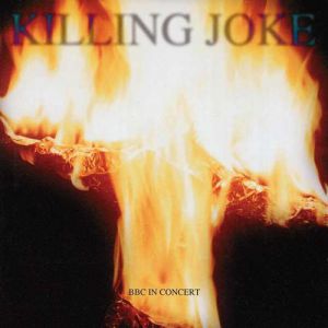Killing Joke BBC in Concert, 1995
