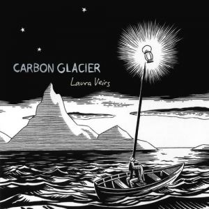 Laura Veirs Carbon Glacier, 2004