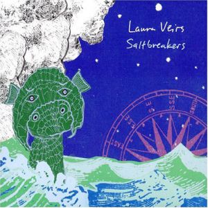 Laura Veirs Saltbreakers, 2007
