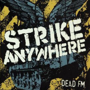 Strike Anywhere Dead FM, 2006