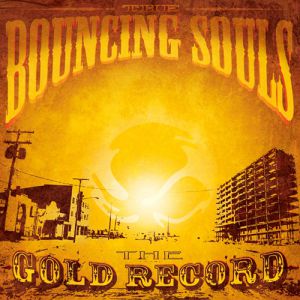 The Bouncing Souls The Gold Record, 2006