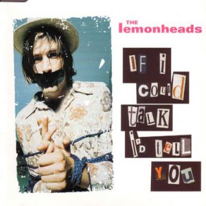 The Lemonheads If I Could Talk I'd Tell You, 1996