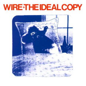 Wire The Ideal Copy, 1987