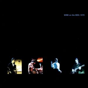 Wire Wire on the Box: 1979, 2004