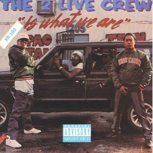 2 Live Crew The 2 Live Crew Is What We Are, 1986