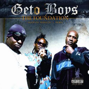 Geto Boys The Foundation, 2005