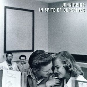 John Prine In Spite of Ourselves, 1999