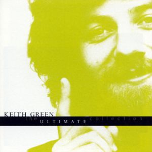 Keith Green The Ultimate Collection (DVD/CD Release), 2015