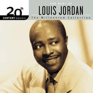 Louis Jordan 20th Century Masters: The Millennium Collection: Best Of Louis Jordan, 1999